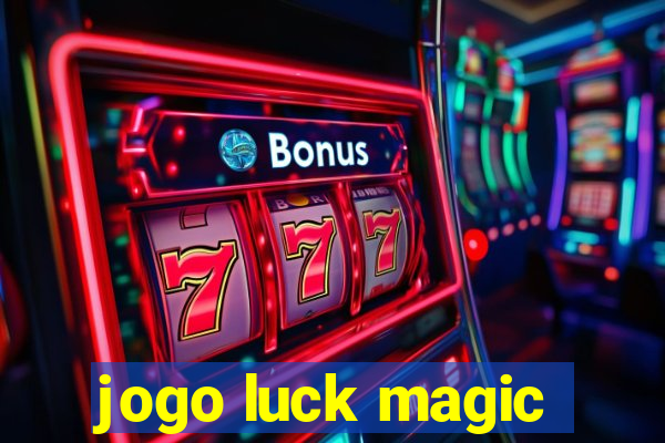 jogo luck magic